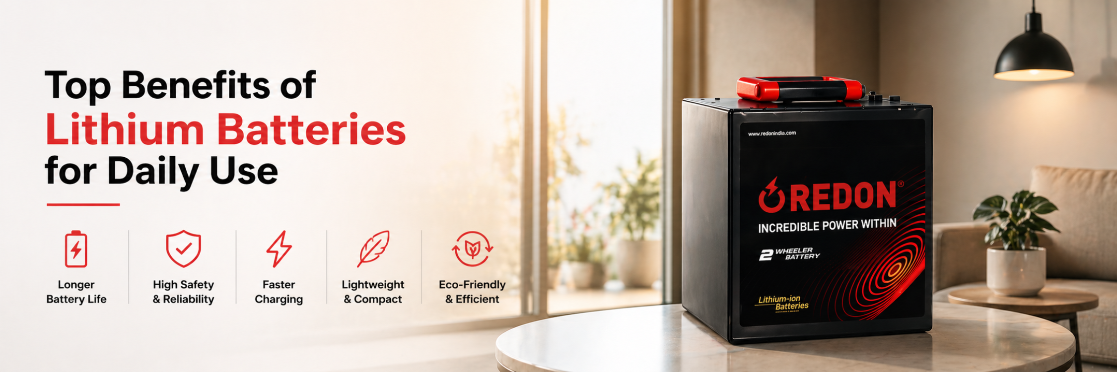 Advertisement showcasing the benefits of lithium batteries. Features include longer life, safety, reliability, faster charging, lightweight design, eco-friendliness. Image includes a battery in a cozy, warmly lit room.